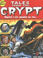 Tales From The Crypt 4: Partir C'Est Mourir Un Peu?