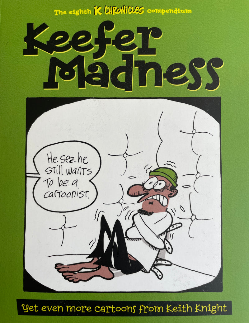 Keefer Madness - The eighth K Chronicles compendium