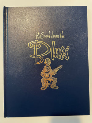 R. Crumb Draws The Blues - Signed and Numbered Hardcover Edition