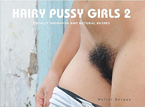 Hairy Pussy Girls 2 - Hardcover Edition