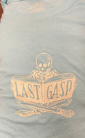 Last Gasp T-Shirt - Various Colors