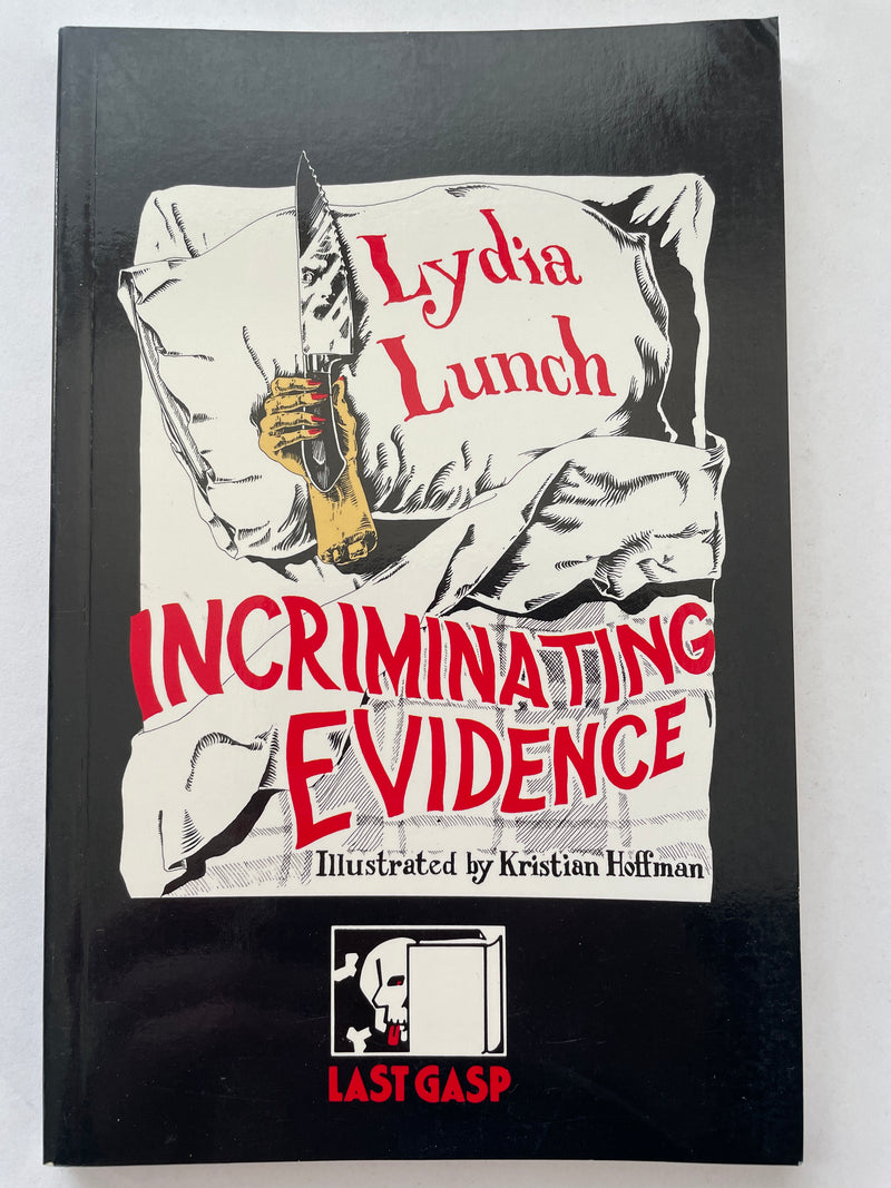 Incriminating Evidence - Lydia Lunch