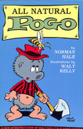 All Natural Pogo - A New Interpretation of Walt Kelly's Classic Comics by Norman Hale