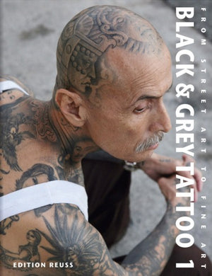 Black & Grey Tattoo Vol. 1: Traditional Black & Grey