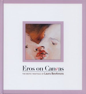 Eros On Canvas: The Erotic Paintings Of Laura Benamots