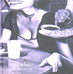 It Feeds Itself: Eric White