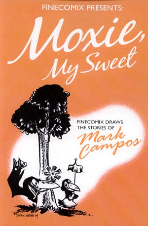 Moxie, My Sweet: Finecomix Draws The Stories Of Mark Campos
