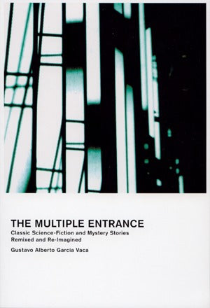 Multiple Entrance: Classic Science-Fiction & Mystery Stories Remixed/Re-Imagined