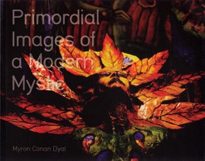 Primordial Images Of A Modern Mystic