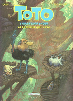 Toto L'Ornithorynque: Et Le Bruit Qui Reve